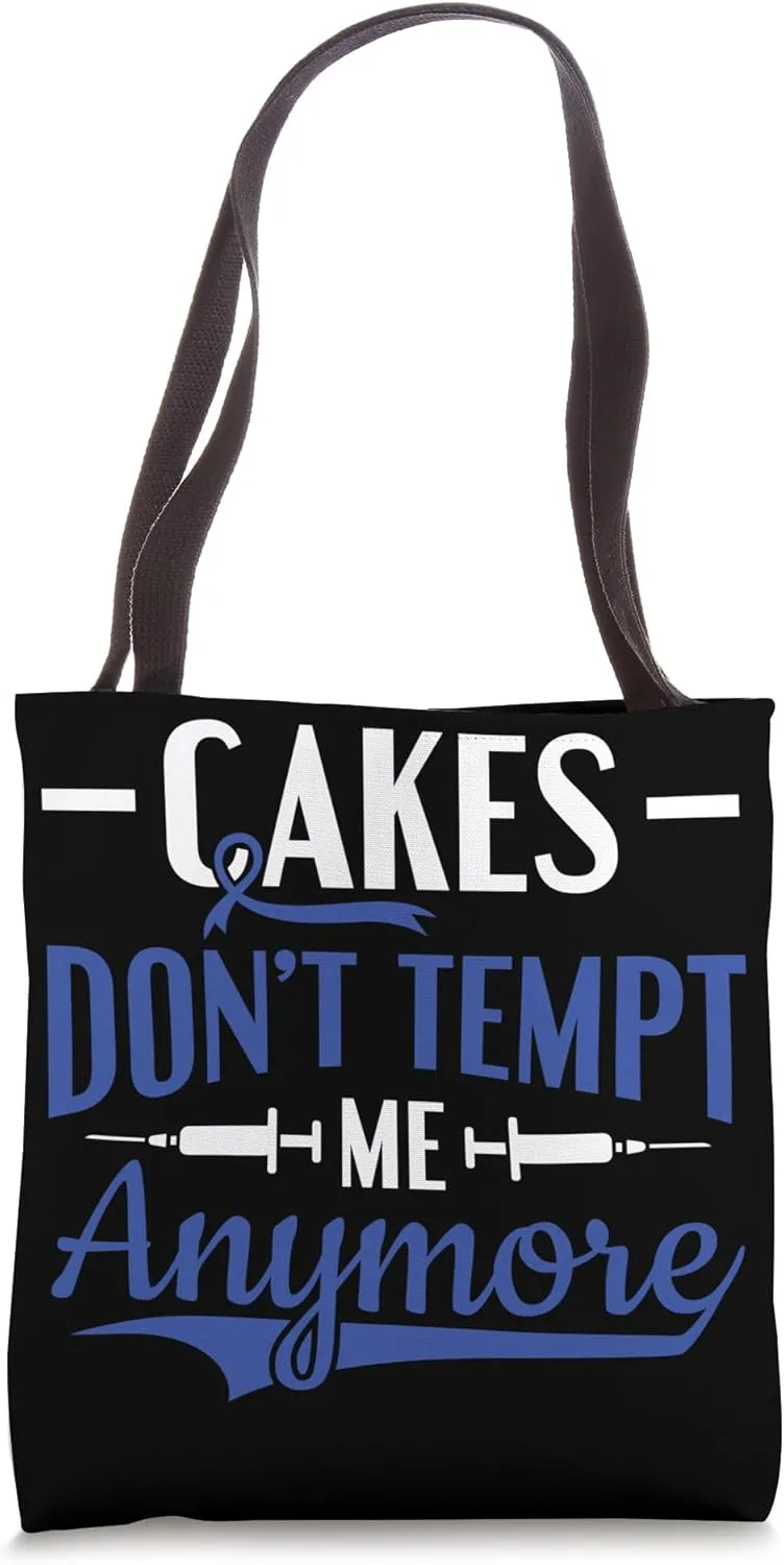 Cakes Don't Tempt Me Anymore - Diabetes Awareness Tote Bag