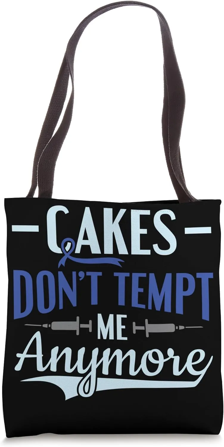 Cakes Don't Tempt Me Anymore - Diabetes Awareness Tote Bag