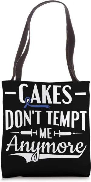 Cakes Don't Tempt Me Anymore - Diabetes Awareness Tote Bag