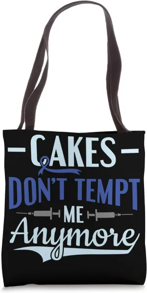 Cakes Don't Tempt Me Anymore - Diabetes Awareness Tote Bag