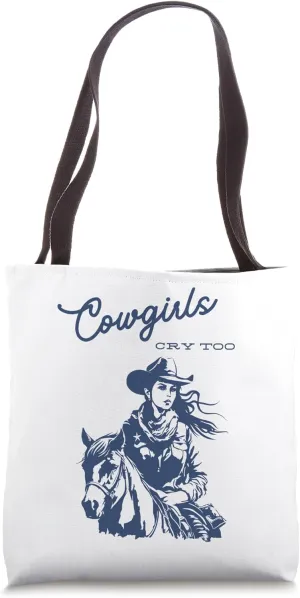 Cowgirls Cry Too country western girly Tote Bag