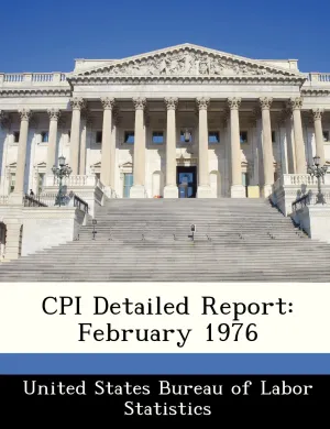 CPI Detailed Report: February 1976 Paperback – December 3, 2012