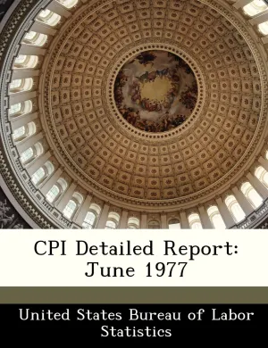CPI Detailed Report: June 1977 Paperback – December 3, 2012