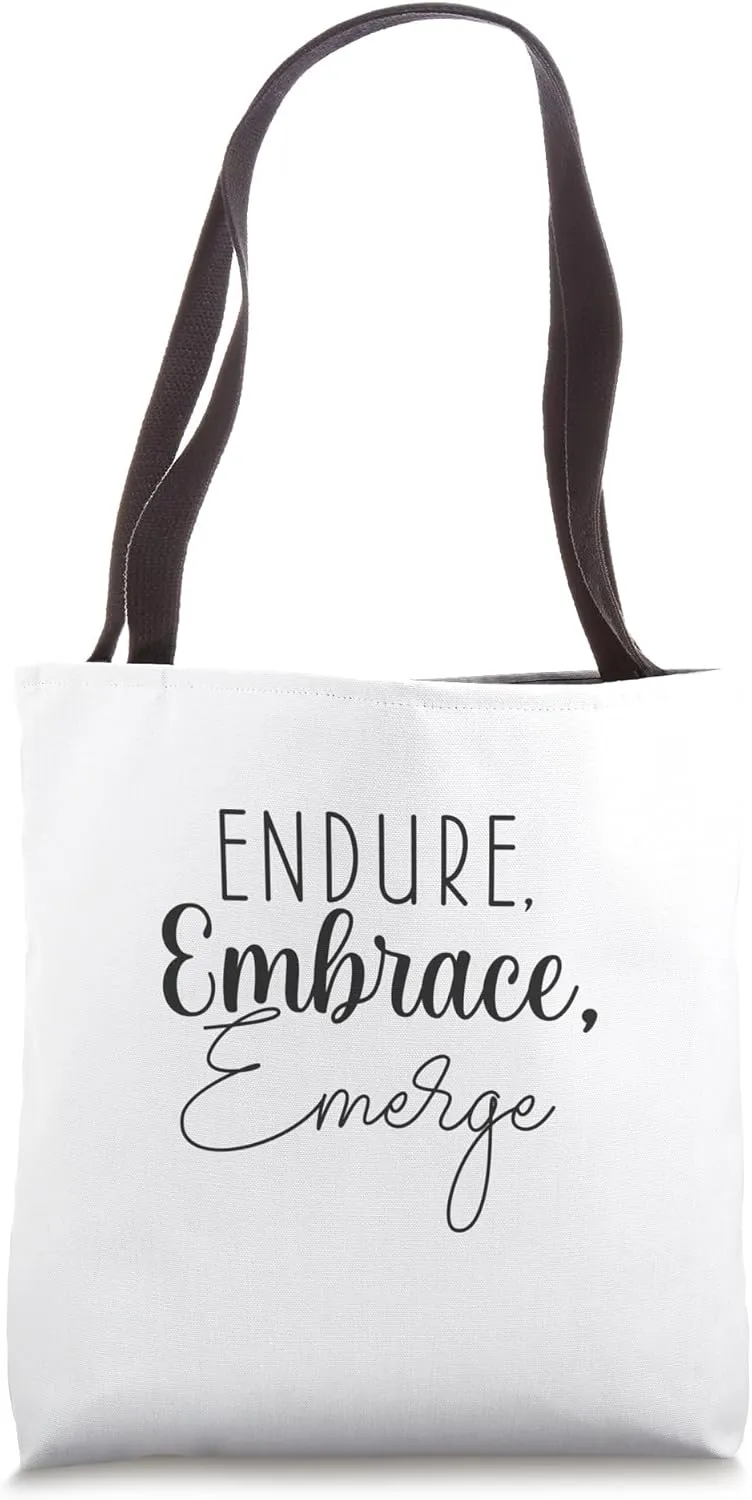 Endure, Embrace, Emerge - Gym, Hustle, Success, Motivational Tote Bag
