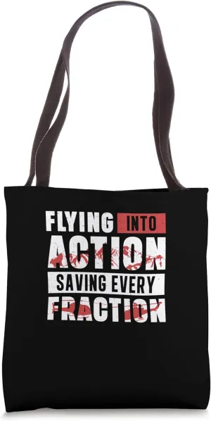 Flying Into Action Saving Every Fraction Funny Flight Medics Tote Bag
