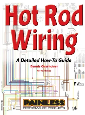 Hot Rod Wiring: A Detailed How-To Guide Hardcover – April 15, 2011