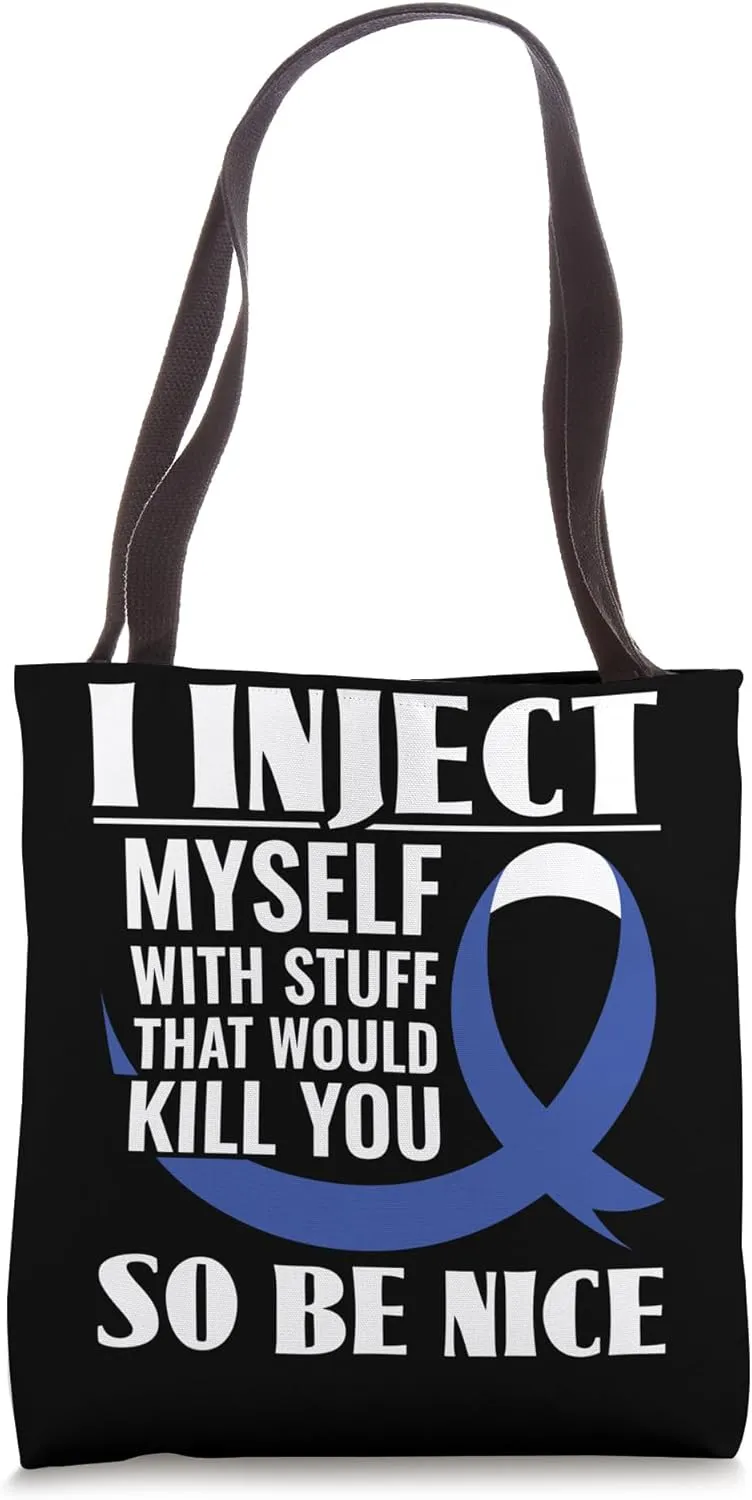 I Inject Myself With Stuff That Would Kill You - Diabetes Tote Bag