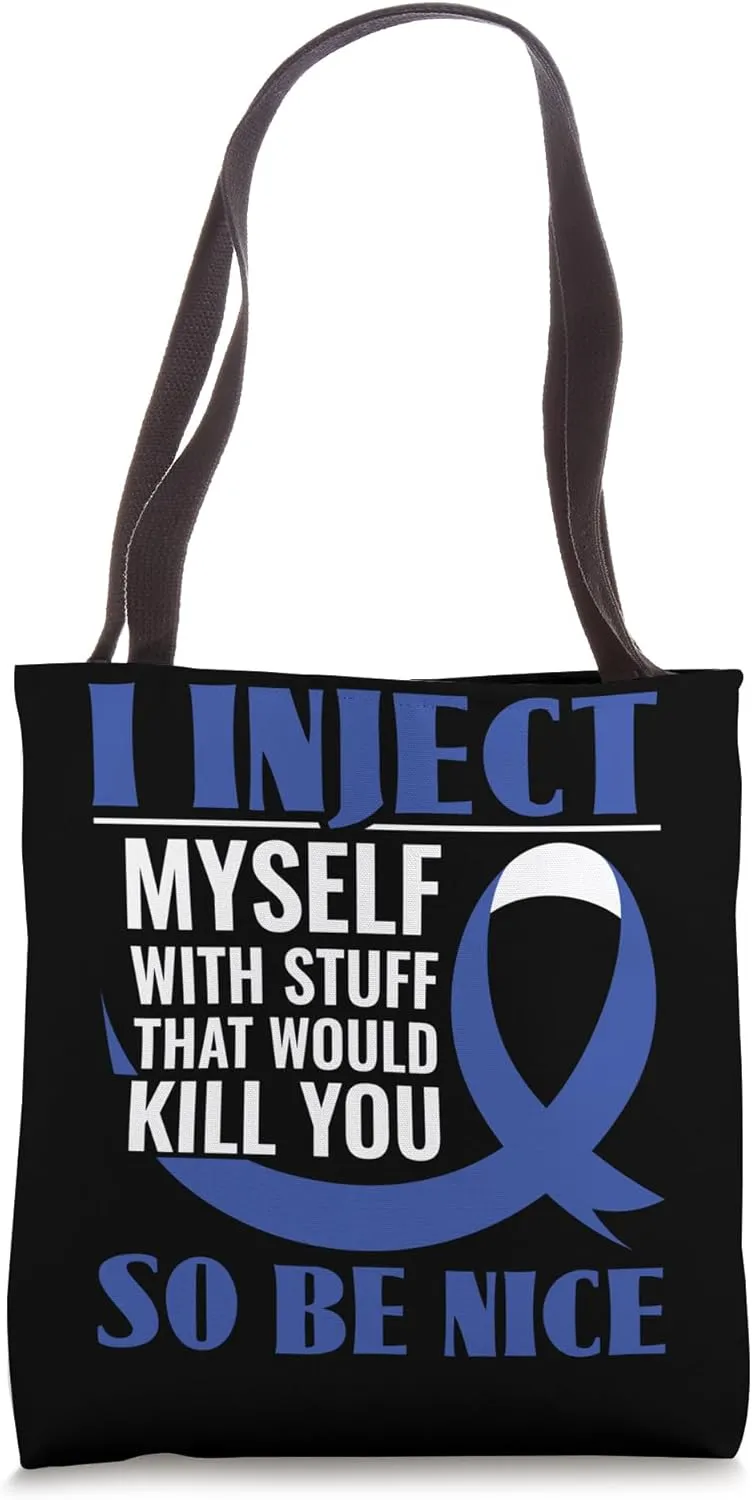 I Inject Myself With Stuff That Would Kill You - Diabetes Tote Bag