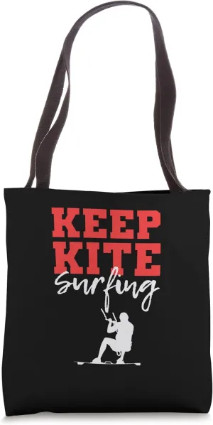 Keep Kite Surfing Courageous Tote Bag