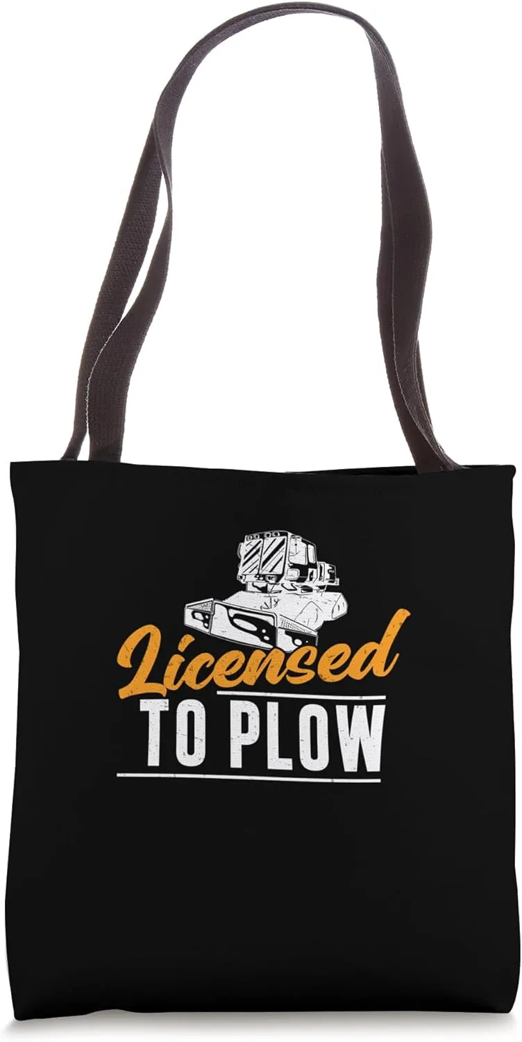 Licensed To Plow Funny Snowplowing Humor A Snowplow Operator Tote Bag