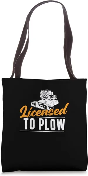 Licensed To Plow Funny Snowplowing Humor A Snowplow Operator Tote Bag