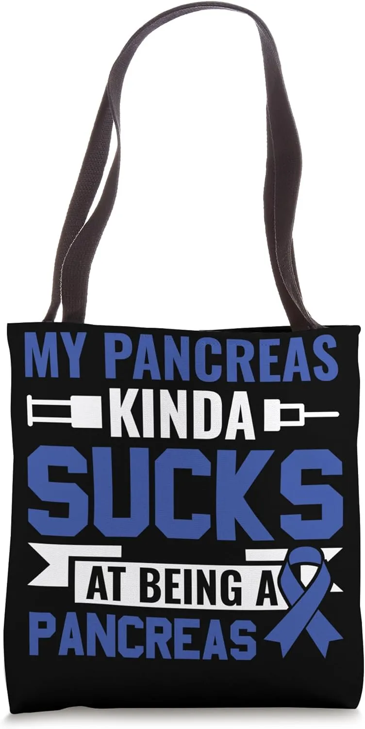 My Pancreas sucks at being a Pancreas - Diabetes Awareness Tote Bag