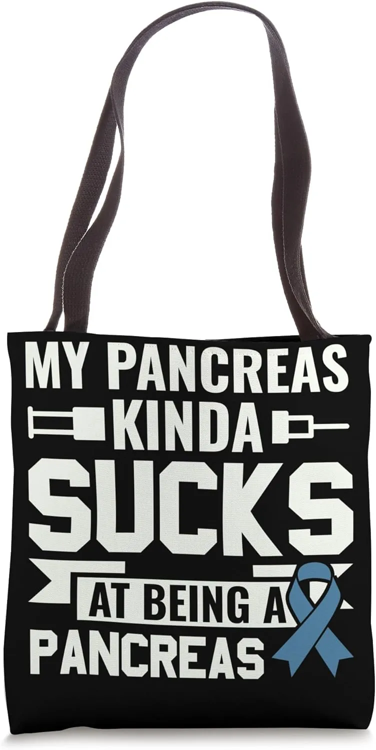 My Pancreas sucks at being a Pancreas - Diabetes Awareness Tote Bag