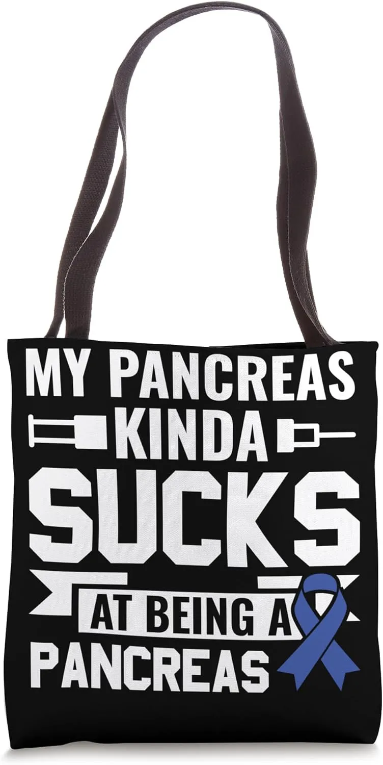 My Pancreas sucks at being a Pancreas - Diabetes Awareness Tote Bag