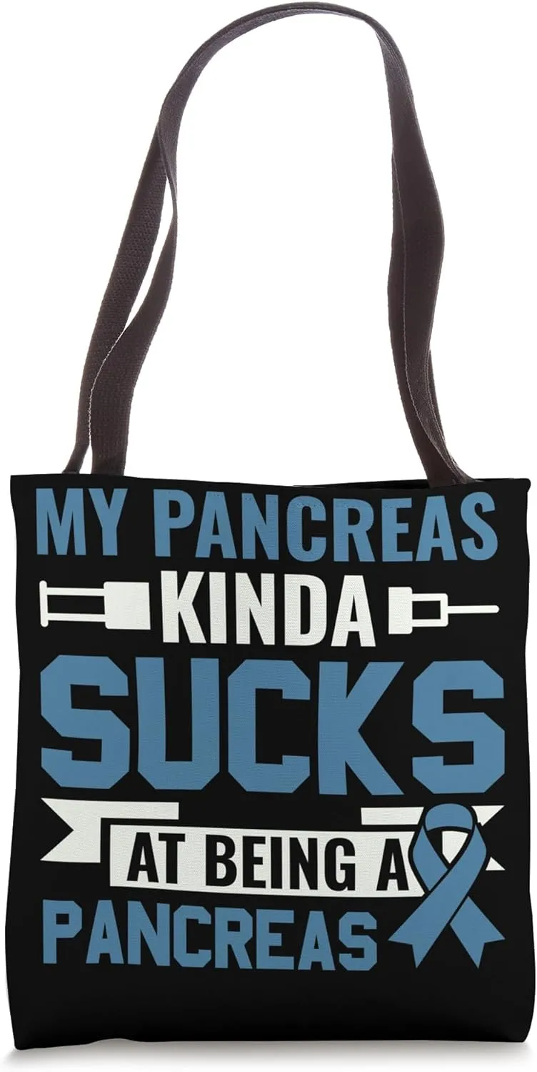 My Pancreas sucks at being a Pancreas - Diabetes Awareness Tote Bag