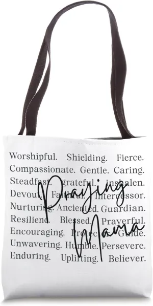 Praying Mama Steadfast Grateful Unshaken Tote Bag