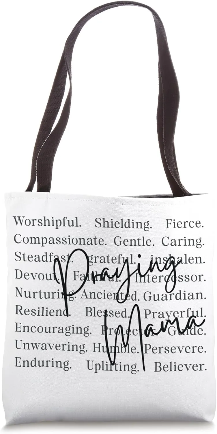 Praying Mama Steadfast Grateful Unshaken Tote Bag