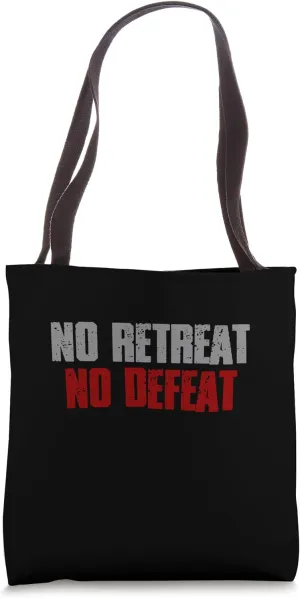 "NO DEFEAT OR RETREAT" Determined, Fearless, Resilient Tote Bag