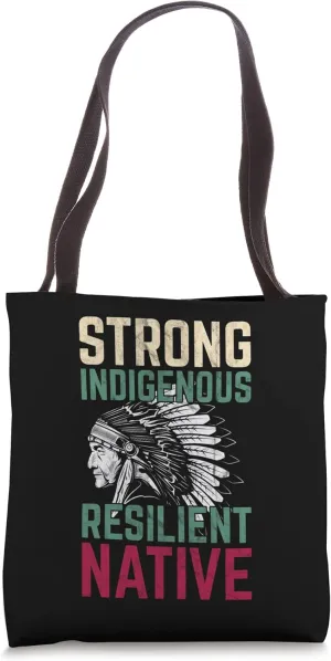 Strong Resilient Indigenous Native American Heritage Month Tote Bag