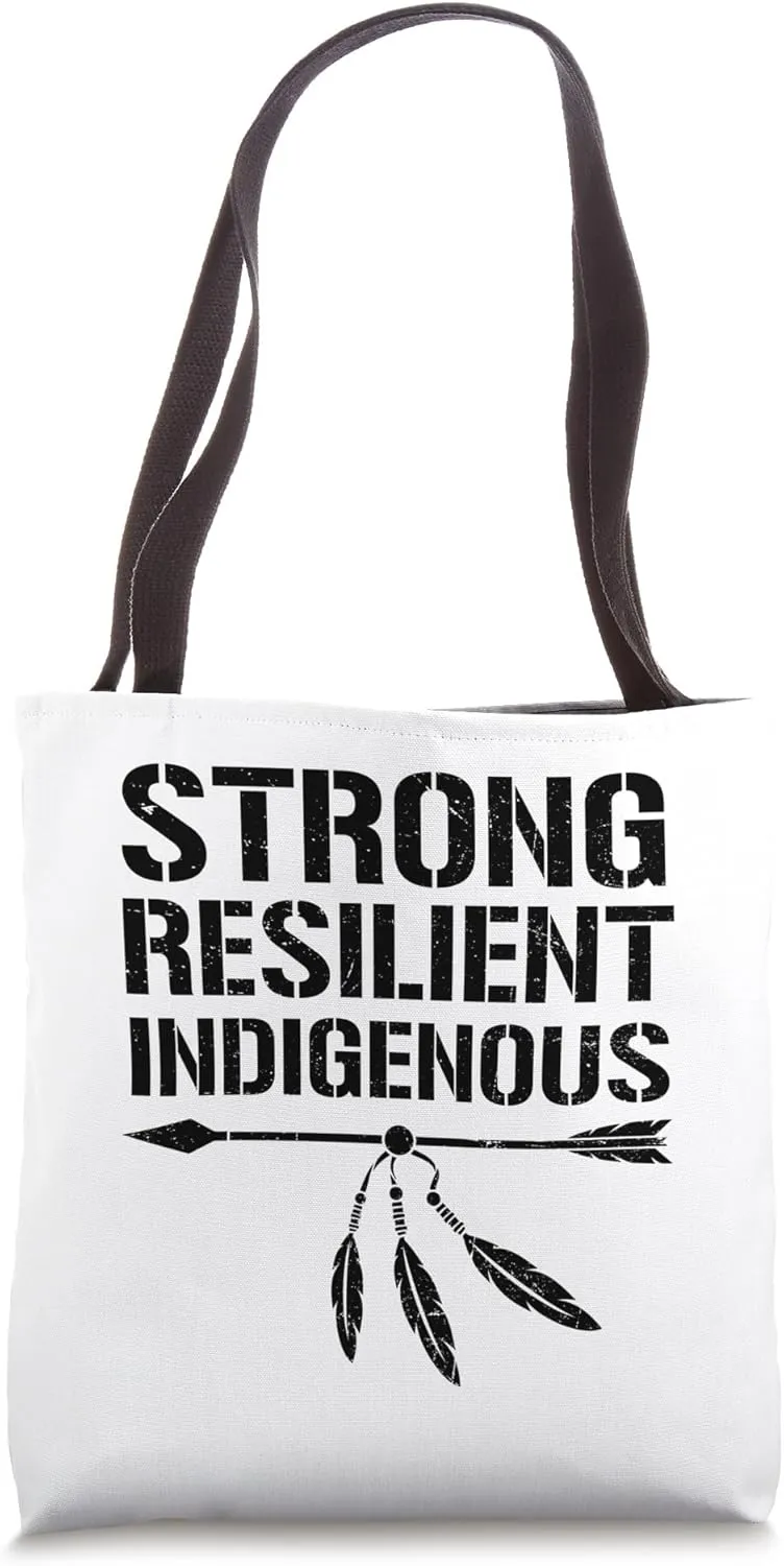 Strong Resilient Indigenous Proud Native American Tote Bag