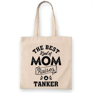 Tanker Mom Gift for Mothers Day Best Kind of Mom Raises a Tanker Natural White Multicolor Canvas Tote Bag