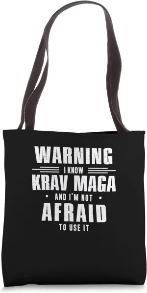Warning I Know Krav Maga And I'm Not Afraid To Use It Funny Tote Bag