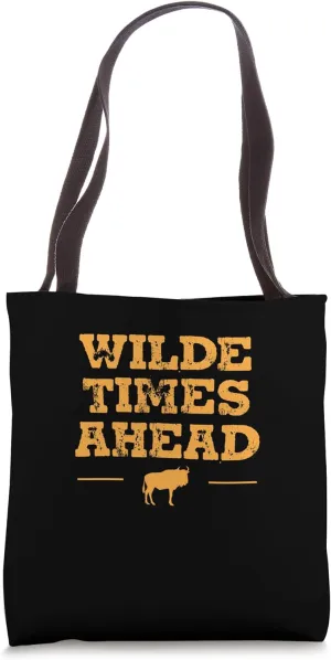 Wilde Times Ahead Funny Gnus Wildebeest Hunting Enthusiasts Tote Bag