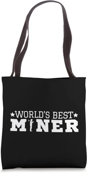 World's Best Miner Proud Funny Miner Tote Bag