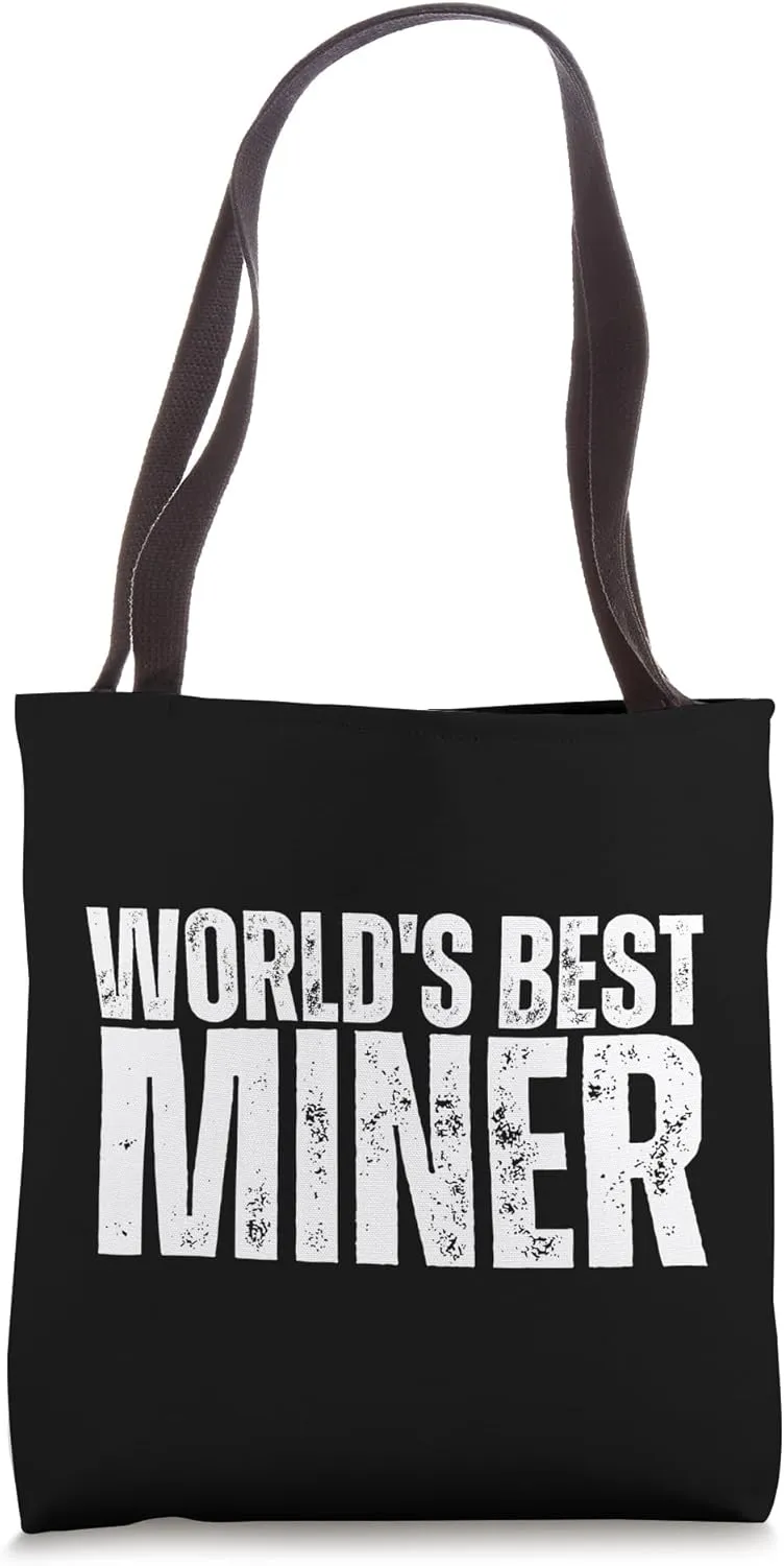 World's Best Miner Proud Funny Miner Tote Bag